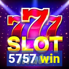 5757 win